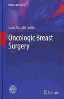  - Oncologic Breast Surgery (Updates in Surgery) - 9788847054370 - V9788847054370