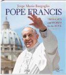 Giuseppe Costa - Pope Francis: Thoughts and Words for the Soul - 9788854408371 - 9788854408371