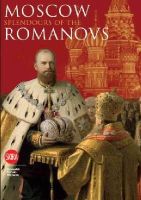 B De (Ed) Montclos - Moscow: Splendours of the Romanovs - 9788857202563 - V9788857202563