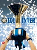 Susanna Wermelinger - 101 Inter (Italian edition): Dal Centenario al 17o scudetto - 9788857203331 - V9788857203331