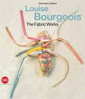 Germano Celant - Louise Bourgeois: The Fabric Works - 9788857206547 - V9788857206547