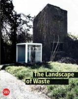 Sara Marini - The Landscape of Waste - 9788857208527 - V9788857208527