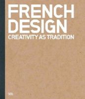 Alain Lardet - French Design: Creativity as Tradition - 9788857214092 - V9788857214092