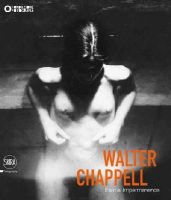 Edited By Filippo Ma - Walter Chappell: Eternal Impermanence - 9788857218724 - V9788857218724