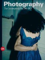 W (Ed) Guadagnini - Photography Vol.4: The Contemporary Era 1981-2013 - 9788857220543 - V9788857220543