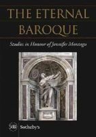 Carlolyn H. Miner (Ed.) - The Eternal Baroque: Studies in Honor of Jennifer Montagu - 9788857223247 - V9788857223247