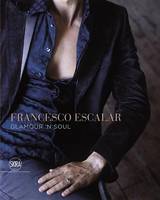 Luigia Escalar - Francesco Escalar: Glamour ´n Soul - 9788857230276 - V9788857230276