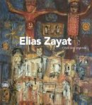 Salwa Mikdadi - Elias Zayat: Cities and Legends - 9788857232645 - V9788857232645