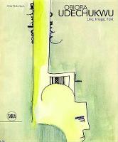 Chika Okeke-Agulu - Obiora Udechukwu: Line, Image, Text - 9788857233659 - V9788857233659