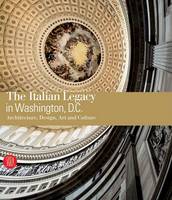 Andrea Canepari - The Italian Legacy in Washington DC - 9788861303041 - V9788861303041
