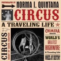 Norma Quintana - Norma I. Quintana: Circus: A Traveling Life - 9788862083652 - V9788862083652