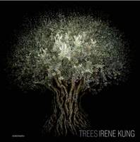Irene Kung - Irene Kung:Trees - 9788869654657 - V9788869654657