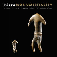 Berenice Geoffrey-Schnei - Micromonumentality: A Tribute to Miniature Works of African Art (Micro-Africa) - 9788874397167 - V9788874397167