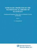 N. I. Muskhelishvili - Some Basic Problems of the Mathematical Theory of Elasticity - 9789001607012 - V9789001607012