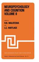 Rattihalli N. Malatesha - Neuropsychology and Cognition Volume I/Volume II: Proceedings of the NATO Advanced Study Institute on Neuropsychology and Cognition Augusta, Georgia: v. 1&2 (Nato Science Series D:) - 9789024727520 - V9789024727520