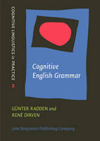Gunter Radden - Cognitive English Grammar (Cognitive Linguistics in Practice) - 9789027219046 - V9789027219046