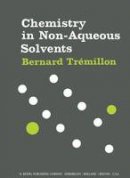 Bernard Tremillon - Chemistry in Non-Aqueous Solvents - 9789027703897 - V9789027703897
