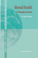 Per-Anders Tengland - Mental Health: A Philosophical Analysis (International Library of Ethics, Law, and the New Medicine) - 9789048158959 - V9789048158959