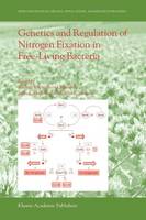Werner Klipp (Ed.) - Genetics and Regulation of Nitrogen Fixation in Free-Living Bacteria (Nitrogen Fixation: Origins, Applications, and Research Progress) - 9789048166077 - V9789048166077