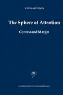 P. Sven Arvidson - The Sphere of Attention: Context and Margin (Contributions To Phenomenology) - 9789048169016 - V9789048169016