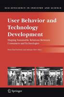 Peter-Paul Verbeek (Ed.) - User Behavior and Technology Development: Shaping Sustainable Relations Between Consumers and Technologies (Eco-Efficiency in Industry and Science) - 9789048171286 - V9789048171286