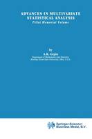 Arjun K. Gupta (Ed.) - Advances in Multivariate Statistical Analysis: Pillai Memorial Volume (Theory and Decision Library B) - 9789048184392 - V9789048184392