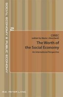  - The Worth of the Social Economy: An International Perspective (Économie sociale & Économie publique / Social Economy & Public Economy) - 9789052015804 - V9789052015804