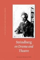 Birgitta Steene (Ed.) - Strindberg on Drama and Theatre - 9789053560204 - V9789053560204