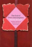 Marius De Geus - The End of Over-consumption - 9789057270468 - V9789057270468