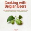 Stefaan Coutteneye - Cooking with Belgian Beers: Great recipes flavoured with the famous 'Westhoek' beers - 9789058564832 - V9789058564832