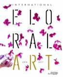Stichting Kunstboek - International Floral Art 2016/2017 - 9789058565419 - V9789058565419