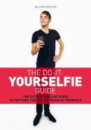 Willem Popelier - Do it Yourselfie Guide: The Ultimate Selfie Guide to Capture the Best Version of Yourself - 9789063693879 - V9789063693879