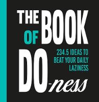 Sarah Van De Ven - The Book of Do-ness: 234.5 Ideas to Beat your Daily Laziness - 9789063694517 - V9789063694517