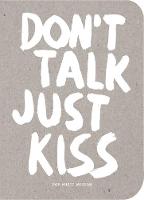 Marcus Kraft - Don't Talk Just Kiss: Pop Music Wisdom, Love Edition - 9789063694524 - V9789063694524