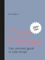 Sofie Beier - Type Tricks: Your Personal Guide to Type Design - 9789063694586 - V9789063694586
