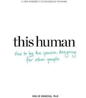 Melis Senova - This Human: How to Be the Person Designing for Other People - 9789063694609 - V9789063694609