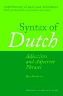 Hans Broekhuis - Syntax of Dutch: Adjectives and Adjective Phrases - 9789089645494 - V9789089645494