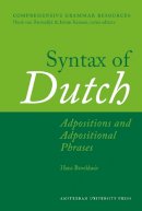 Hans Broekhuis - Syntax of Dutch: Adpositions and Adpositional Phrases (Amsterdam University Press - Comprehensive Grammar Resources) - 9789089646019 - V9789089646019