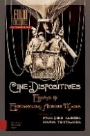 Maria Tortajada (Ed.) - Cine-Dispositives: Essays in Epistemology Across Media (Film Culture in Transition) - 9789089646668 - V9789089646668