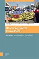 Johanna Simeant (Ed.) - Observing Protest from a Place: The World Social Forum in Dakar (2011) (Protest and Social Movements) - 9789089647801 - V9789089647801