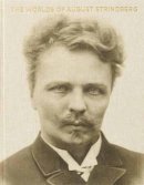 Björn Meidal - The Worlds of August Strindberg - 9789171262486 - V9789171262486