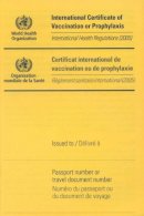 World Health Organization - International Certificates of Vaccination: International Health Regulation (2005) English/French/Arabic - 9789240580442 - V9789240580442