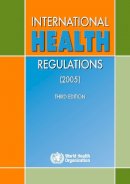 World Health Organization - International Health Regulations (2005) - 9789241580496 - V9789241580496