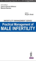 Garcia-velasco, Juan A., Banker, Manish, Shah, Rupin - Infertility Management Series Male Infertility: A Practical Handbook - 9789351525707 - V9789351525707