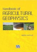 Neeru Mathur - Handbook of Agriculture Geophysics - 9789380090245 - V9789380090245