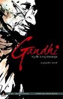 Jason Quinn - Gandhi: My Life is My Message (Campfire Graphic Novels) - 9789380741222 - V9789380741222