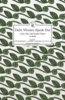 Aloysius Irudayam S. J. (Ed.) - Dalit Women Speak Out - 9789383074761 - V9789383074761