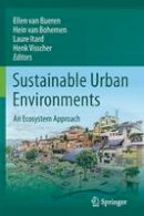 Ellen M. Van Bueren (Ed.) - Sustainable Urban Environments: An Ecosystem Approach - 9789400712935 - V9789400712935