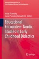 Niklas Pramling (Ed.) - Educational Encounters: Nordic Studies in Early Childhood Didactics - 9789400737877 - V9789400737877