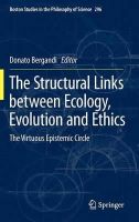 Donato Bergandi (Ed.) - The Structural Links between Ecology, Evolution and Ethics: The Virtuous Epistemic Circle - 9789400750661 - V9789400750661